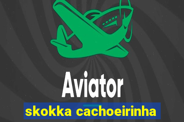 skokka cachoeirinha